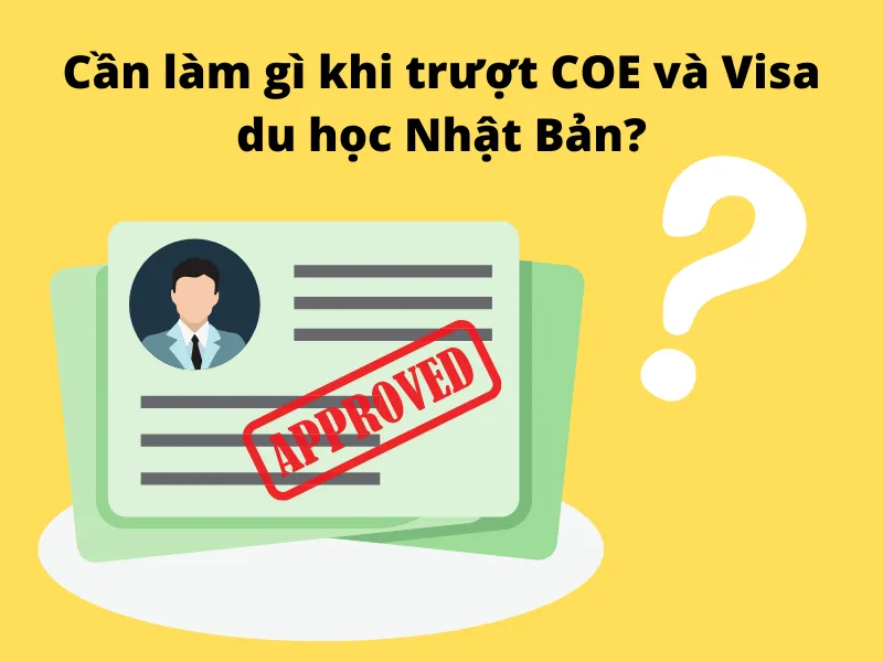 Cần làm gì khi trượt COE và visa du học Nhật.png